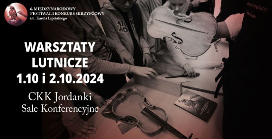 Warsztaty lutnicze 1.10 i 2.10.2024 CKK Jordanki, Sale Konferencyjne